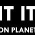 I Want It Now Stuck On Planet Earth Lyrics