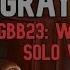Graycloud Mashup GBB2023 World League Solo Wildcard Gbb23