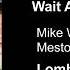 Mike Williams X Mesto Wait Another Day Lombatron Remix