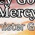Minister GUC Man Wey God Show Mercy