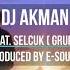DJ Akman Feat Selcuk Grup Oase Ezel Produced By E Sound