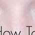 How To Define Aegyo Sal Puffy Eye Bags