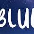 Alan Walker Ina Wroldsen Blue Lyric Video