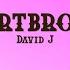 David J Heartbroken Lyrics