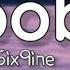 6IX9INE GOOBA Lyrics 9D Official
