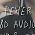 Fever Enhypen 8D Audio Sped Up Reverb Use For Better Experience