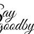 Say Goodbye Song Haye Taichihaya