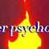 Super Psycho Love Meme Day Core Anti Nightcore
