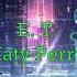 E T Katy Perry Slowed Reverb Cut