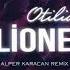 Otilia Bilionera Alper Karacan Remix
