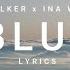 Alan Walker Ina Wroldsen Blue Lyrics