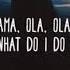 OH MAMA OLA OLA OLA