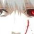 Tokyo Ghoul AMV