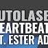 Autolaser Heartbeats Ft Ester Adele