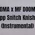 OMA X MF DOOM Rapp Snitch Knishes Instrumental
