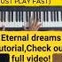 Eternal Dreams Piano Tutorial Check Full Video On My Channel