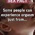 Some People Can Experience Orgasm Just From Kissing Or Nipple Stimulation Facts Love Sex