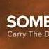 Carry The Day Someone Else HD