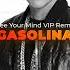 Daddy Yankee Gasolina Free Your Mind VIP Remix