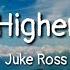 Juke Ross Higher Lyrics
