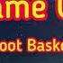 Game On Root Basket Music Song