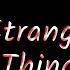 Stranger Things Meme Fnaf To Be Beautiful