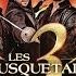 Levons Nous Extrait Du Spectacle Les 3 Mousquetaires