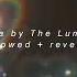 Ophelia By The Lumineers Slowed Reverb