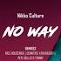 Nikko Culture No Way Housenick REMIX