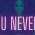 Ann Marie Best U Never Had Official Lyric Video
