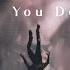 Say You Don T