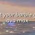 Not Your Barbie Girl Ava Max Slowed Reverb