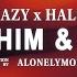 G Eazy Halsey Him I Lyrics