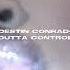 Destin Conrad Outta Control Slowed