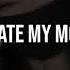 GRLwood I Hate My Mom I Lyrics I