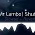 Mr Lambo Shuttle Slowed Reverb