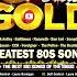 Greatest Hits 80s Oldies Music Best Music Hits 80s Playlist Music Hits Oldies But Goodies