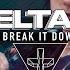 The Delta Mode Break It Down Bass House Metal
