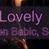 Lauren Babic Seraphim Lovely Karaoke