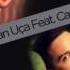 Dj Volkan Uça Feat Can Tosun Hiç Affetmedim Kendimi Radio Mix