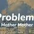 Problems Mother Mother Lyrics Camely 가사