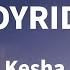 Kesha JOYRIDE Lyrics
