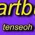 Tenseoh Heartburn You Make My Heart Burn