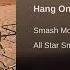 Smash Mouth Hang On
