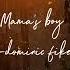 Mama S Boy Last Part Looped Dominic Fike