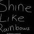 Shine Like Rainbows Sonic Version