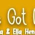 Sigala We Got Love Lyrics Ft Ella Henderson