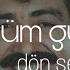 Müslüm Gürses Dön Sevgilim