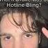What If Drake Was On Hotline Bling