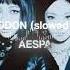 ARMAGEDON Aespa Slowed Reverb